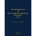 The Reminiscences of Adm. George W. Anderson Jr., USN (Ret.), Vol. 2: 1906-1992