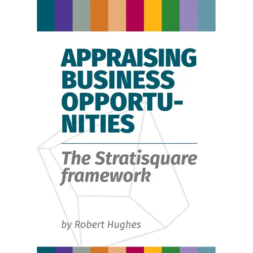 Appraising Business Opportunities: The Stratisquare Framework
