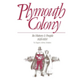 Plymouth Colony: Its History & People, 1620-1691