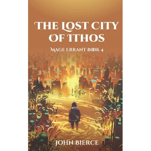 The Lost City of Ithos: Mage Errant Book 4