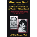The Mind of the Devil: The Cases of Arthur Gary Bishop and Westley Allan Dodd