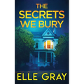 The Secrets We Bury