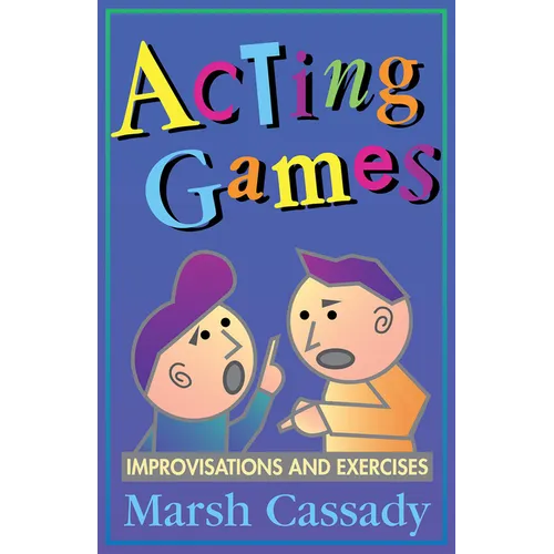 Acting Games-Improvisations and Exercises