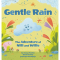 Gentle Rain: The Adventure of Nilli and Willie