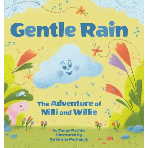 Gentle Rain: The Adventure of Nilli and Willie