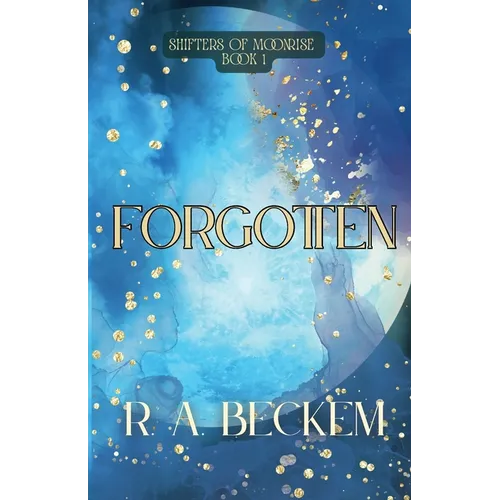 Forgotten: Shifters of Moonrise: Book 1