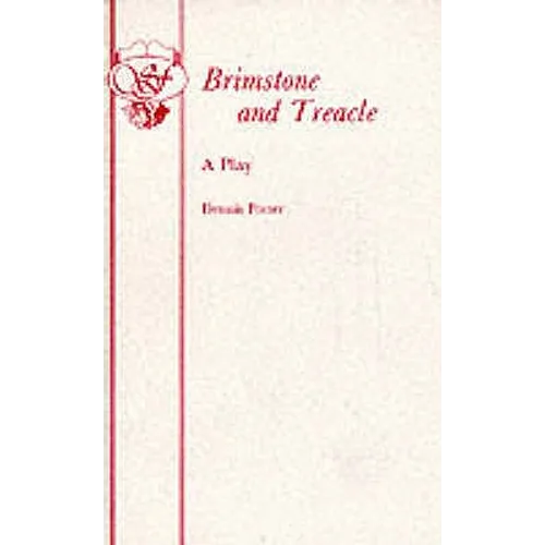 Brimstone and Treacle - A Play