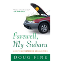 Farewell, My Subaru: An Epic Adventure in Local Living