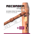 Recorder Songbook - 38 Songs from the Middle Ages: + Sounds Online