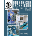 Anesthesia Technician Survival Guide 3RD Edition: By Anesthesia Technicians For Anesthesia Technicians
