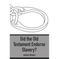 Did the Old Testament Endorse Slavery?