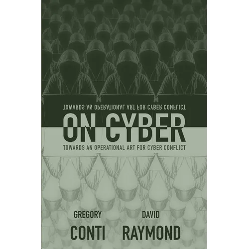 On Cyber: Towards an Operational Art for Cyber Conflict