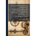 Catalogue Of Keuffel & Esser Co., Manufacturers And Importers Drawing Materials, Surveying Instruments, Measuring Tapes