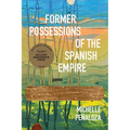 Former Possessions of the Spanish Empire