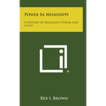 Power in Mississippi: A History of Mississippi Power and Light