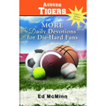 Daily Devotions for Die-Hard Fans: More Auburn Tigers