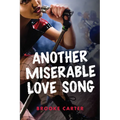 Another Miserable Love Song