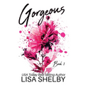 Gorgeous: Book One