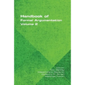 Handbook of Formal Argumentation, Volume 2