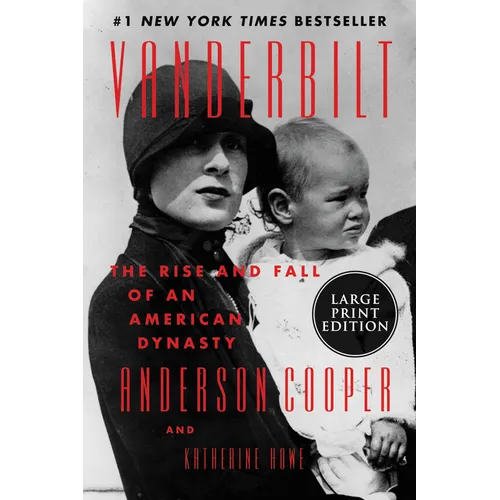 Vanderbilt: The Rise and Fall of an American Dynasty