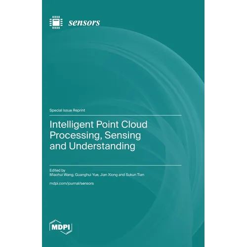 Intelligent Point Cloud Processing, Sensing and Understanding
