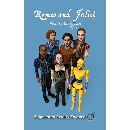 Romeo and Juliet: Illustrated and AUGMENTED REALITY enabled