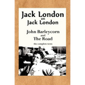 Jack London on Jack London: John Barleycorn and the Road