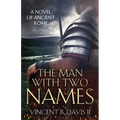 The Man With Two Names: A Novel of Ancient Rome