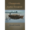 Chezzetcook: an Acadian Stronghold