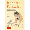Japanese Folktales: Classic Stories from Japan's Enchanted Past