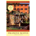 Under the Tuscan Sun: 20th-Anniversary Edition