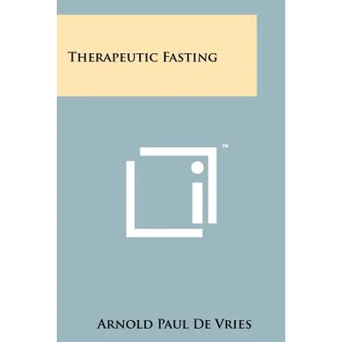 Therapeutic Fasting