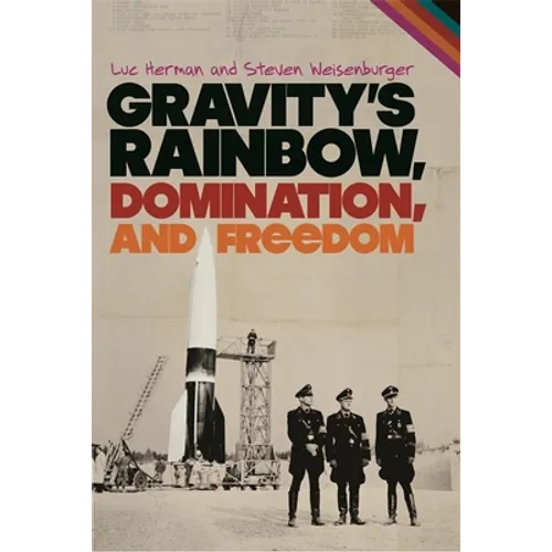 Gravity's Rainbow, Domination, and Freedom