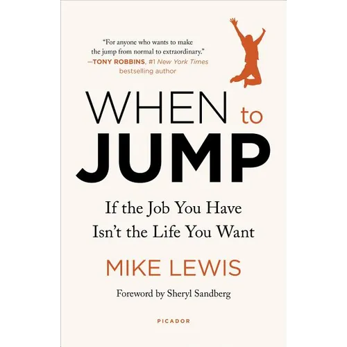 When to Jump: If the Job You Have Isn't the Life You Want