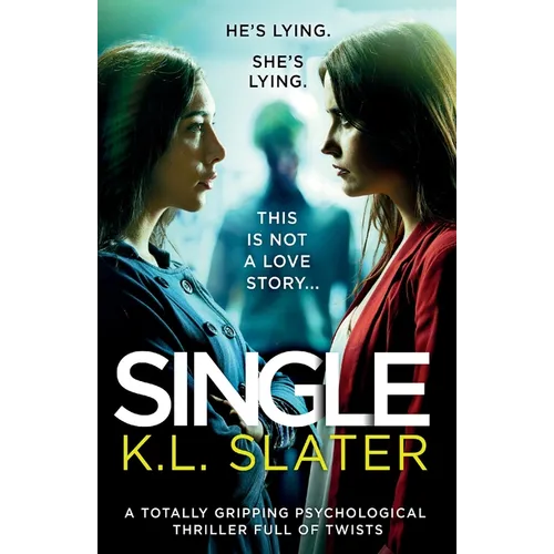 Single: A totally gripping psychological thriller full of twists