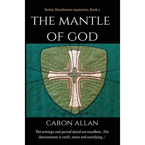 The Mantle of God: Dottie Manderson mysteries book 2