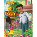 Daddy, am I Pretty?