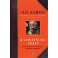 A Continual Feast: Words of Comfort and Celebration, Collected by Father Tim