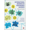 International Business as Responsible Business: Theory and Practice