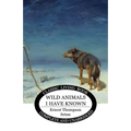 Wild Animals I Have Known