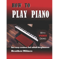 How to Play Piano: An easy course for adult beginners