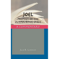 Joel: Prophet of the Outpouring Spirit