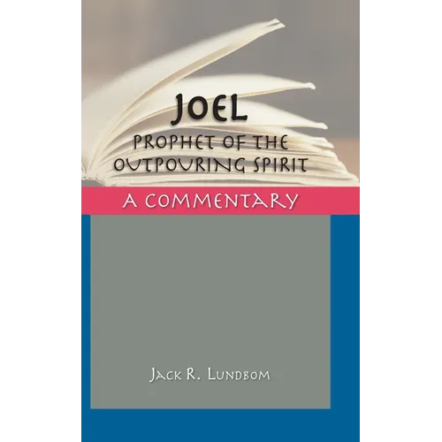 Joel: Prophet of the Outpouring Spirit