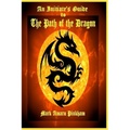 An Initiate's Guide to the Path of the Dragon