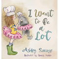 I Want to Be a Lot