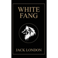 White Fang: 1906 Edition with Original Illustrations
