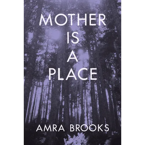 Mother Is a Place