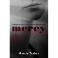 Mercy: A Memoir of Medical Trauma and True Crime Obsession