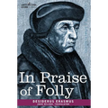 In Praise of Folly