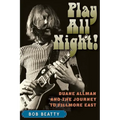 Play All Night!: Duane Allman and the Journey to Fillmore East